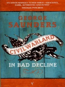 Image of Civilwarland in Bad Decline by George Saunders Paperback