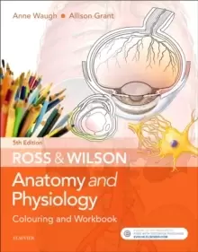 Image of Ross & Wilson Anatomy and Physiology Colouring and Workbook