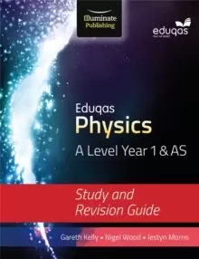 Image of Eduqas Physics for A Level Year 1 & AS : Study and Revision Guide