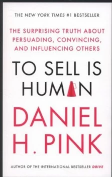 Image of To Sell Is Human by Daniel H. Pink Paperback