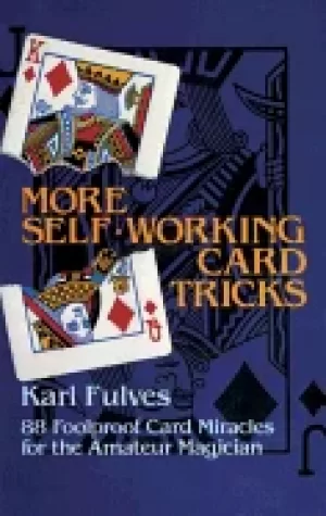 Image of more self working card tricks 88 foolproof card miracles for the amateur ma