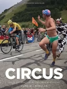Image of Circus : Inside the World of Professional Bike Racing