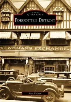 Image of Forgotten Detroit - Paul Vachon - Paperback - Used