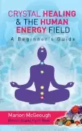 Image of crystal healing and the human energy field a beginners guide