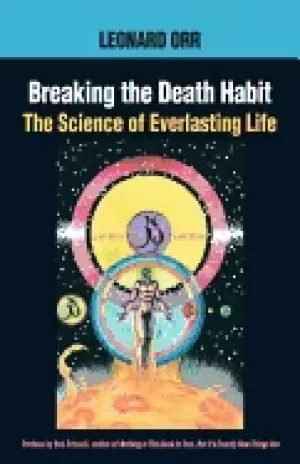 Image of breaking the death habit the science of everlasting life