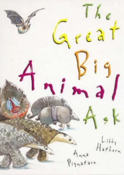 Image of The Great Big Animal Ask by Elizabeth Hathorn and Anna Pignataro Paperback