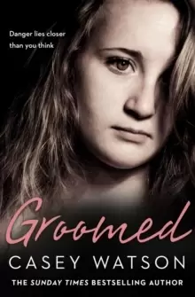 Image of Groomed : Danger Lies Closer Than You Think