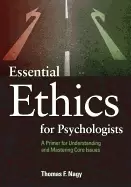Image of essential ethics for psychologists a primer for understanding and mastering