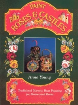 Image of Paint Roses and Castles by Anne Young Paperback