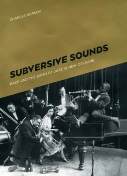 Image of Subversive Sounds by Charles B. Hersch Hardback