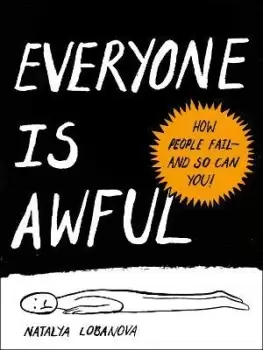 Image of Everyone is Awful by Natalya Lobanova