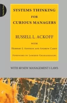 Image of Systems Thinking for Curious Managers : With 40 New Management F-Laws