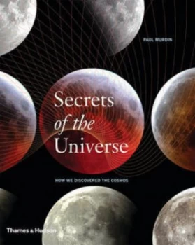 Image of Secrets of the Universe by Paul Murdin Hardback