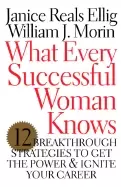 Image of what every successful woman knows 12 breakthrough strategies to get the pow