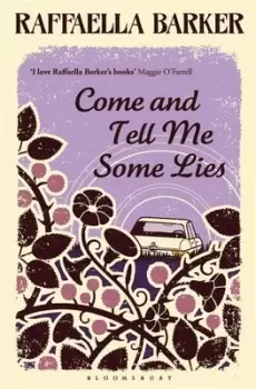 Image of Come and tell me some lies by Raffaella Barker