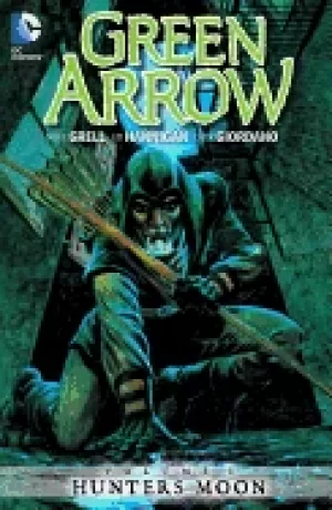 Image of green arrow volume 1 hunters moon