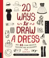 Image of 20 ways to draw a dress and 44 other fabulous fashions and accessories a sk