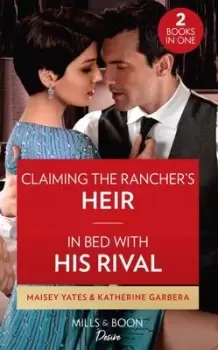 Image of Claiming the ranchers heir by Maisey Yates
