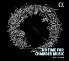 image of Collectif9: No Time for Chamber Music