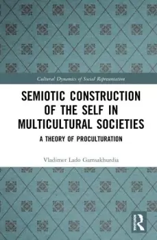Image of Semiotic Construction of the Self in Multicultural SocietiesA Theory of Proculturation