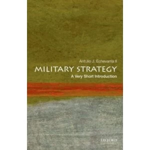 Image of Military Strategy: A Very Short Introduction by Antulio J. Echevarria (Paperback, 2017)