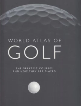 Image of World Atlas of Golf by Mark Rowlinson Paperback