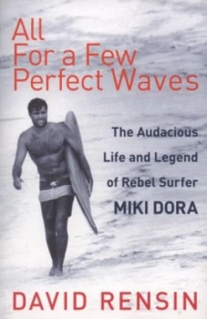 Image of All for a Few Perfect Waves by David Rensin Paperback