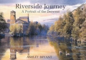 Image of Riverside Journey by Ashley Bryant Hardback