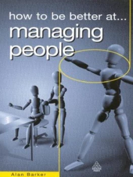 Image of How to Be Better at Managing People by Alan Barker Book