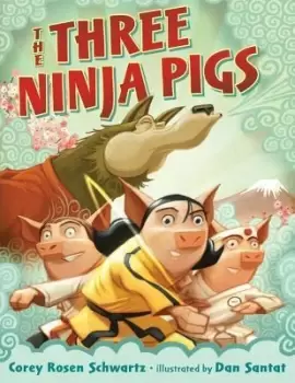 Image of The Three Ninja Pigs by Corey Rosen Schwartz