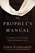 Image of prophets manual a guide to sustaining your prophetic gift