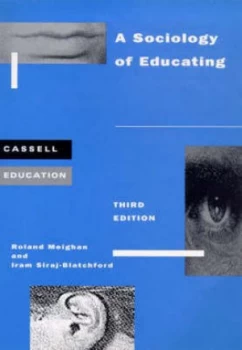 Image of A Sociology of Educating by Roland Meighan and Iram Siraj and Len Barton and Stephen Walker Paperback