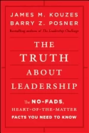 Image of truth about leadership the no fads heart of the matter facts you need to kn