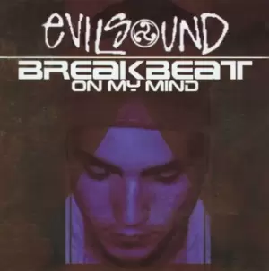 image of Breakbeat On My Mind by EvilSound CD Album