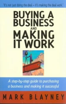 Image of Buying a Business and Making It Work by Mark Blayney Paperback