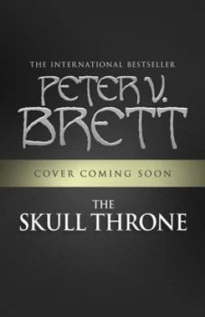 Image of The Skull Throne by Peter V Brett Hardback
