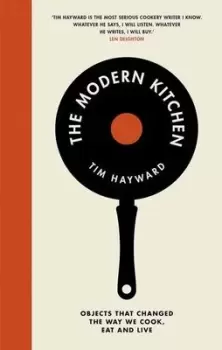 Image of The modern kitchen by Tim Hayward