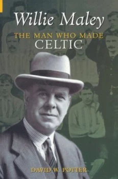 Image of Willie Maley by David W Potter Book