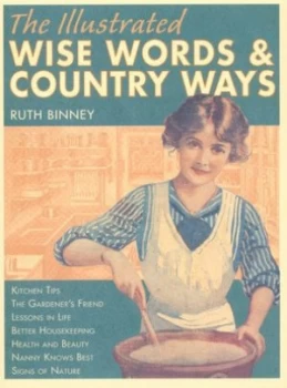 Image of The Illustrated Wise Words and Country Ways by Ruth Binney Book