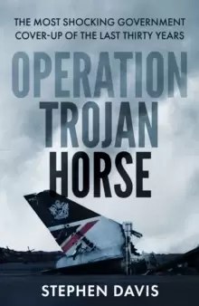 Image of Operation Trojan Horse : The true story behind the most shocking government cover-up of the last thirty years