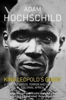 Image of King Leopolds Ghost by Adam Hochschild Paperback