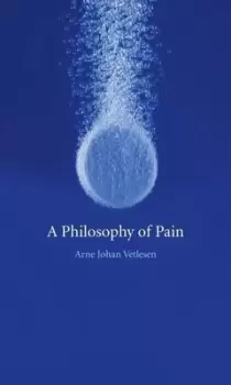 Image of A philosophy of pain - Arne Johan Vetlesen - Paperback - Used