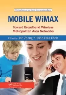 Image of Mobile WiMAX : Toward Broadband Wireless Metropolitan Area Networks