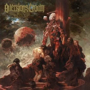 Image of Hell Will Come for Us All by Aversions Crown CD Album