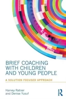 Image of Brief Coaching with Children and Young People : A Solution Focused Approach