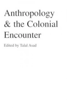 Image of Anthropology and the Colonial Encounter by Talal Asad Book