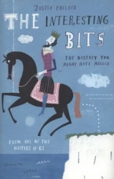 Image of The Interesting Bits by Justin Pollard Hardback