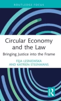 Image of Circular Economy and the Law : Bringing Justice into the Frame