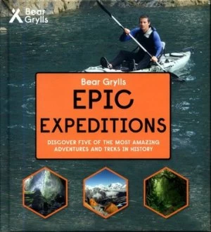 Image of Epic expeditions by Bear Grylls