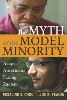 Image of Myth of the Model Minority : Asian Americans Facing Racism, Second Edition